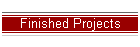 Finished Projects
